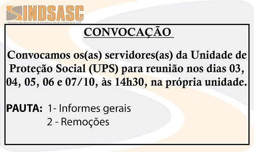 CONVOCAÇÃO - REUNIÃO NA UNIDADE DE PROTEÇÃO SOCIAL (UPS)