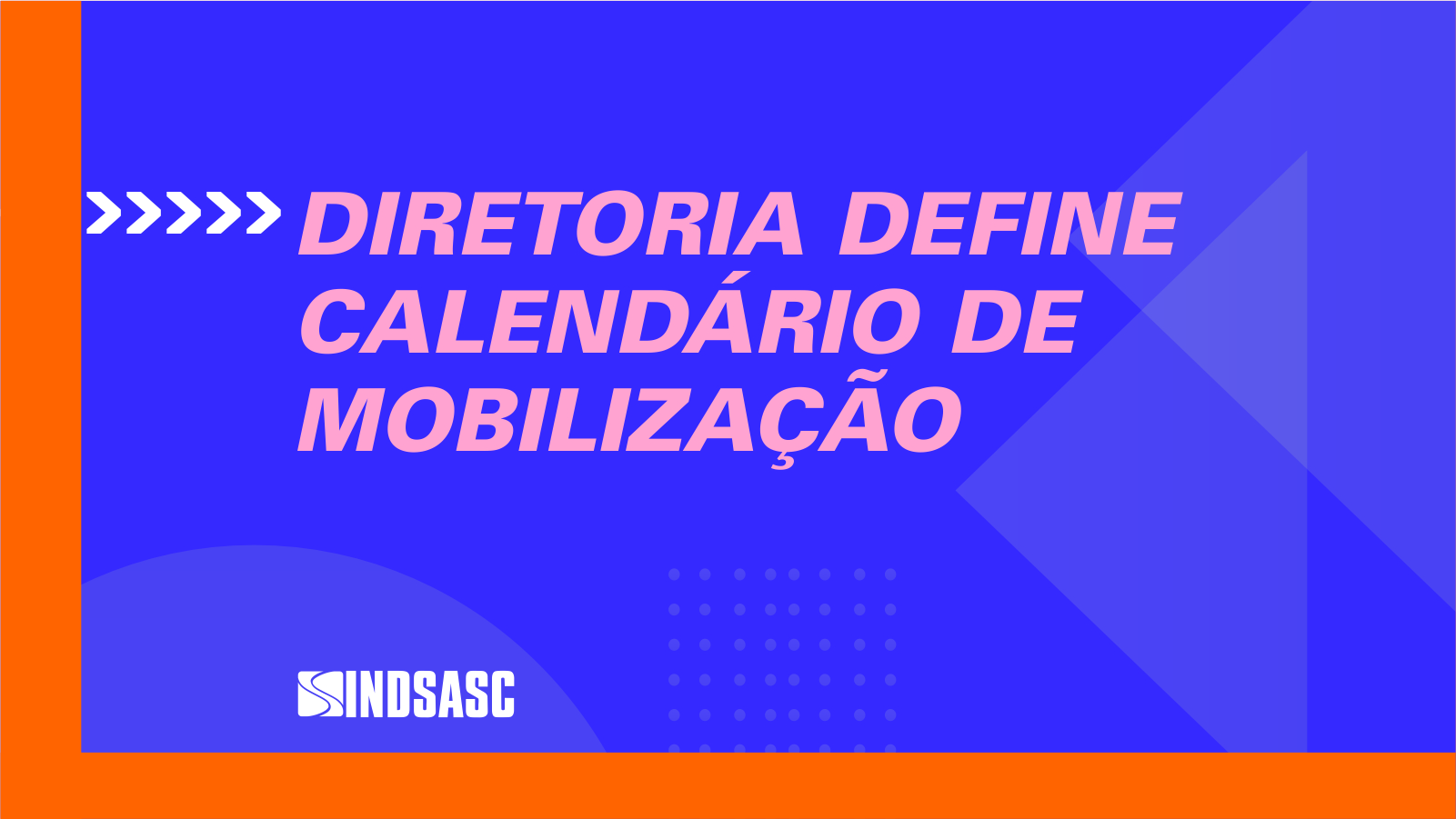 Diretoria define calendário de mobilização