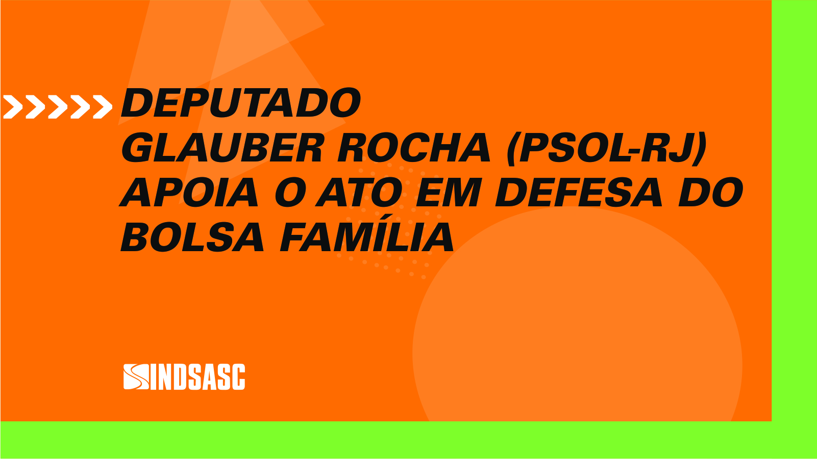 Deputado Glauber Braga (PSOL-RJ) apoia o ato em defesa do bolsa família