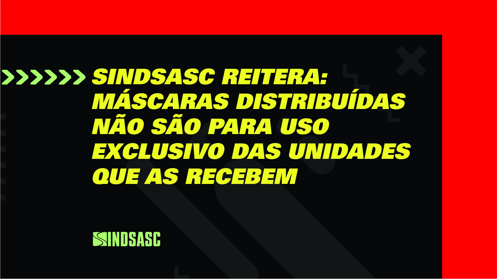 Sindsasc reitera: Máscaras distribuídas não são para uso exclusivo das unidades que as recebem