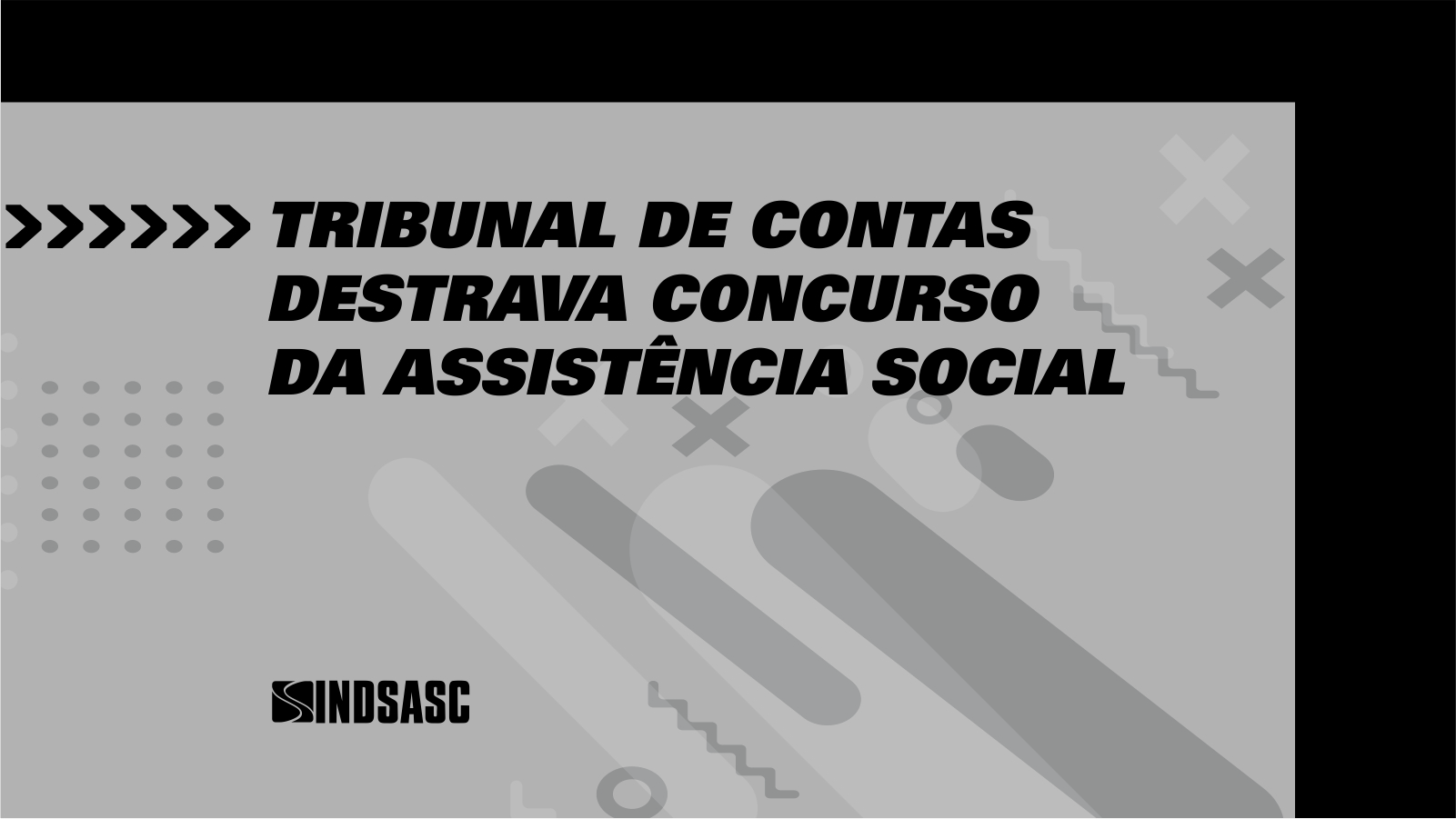 TRIBUNAL DE CONTAS DESTRAVA CONCURSO DA ASSISTÊNCIA SOCIAL
