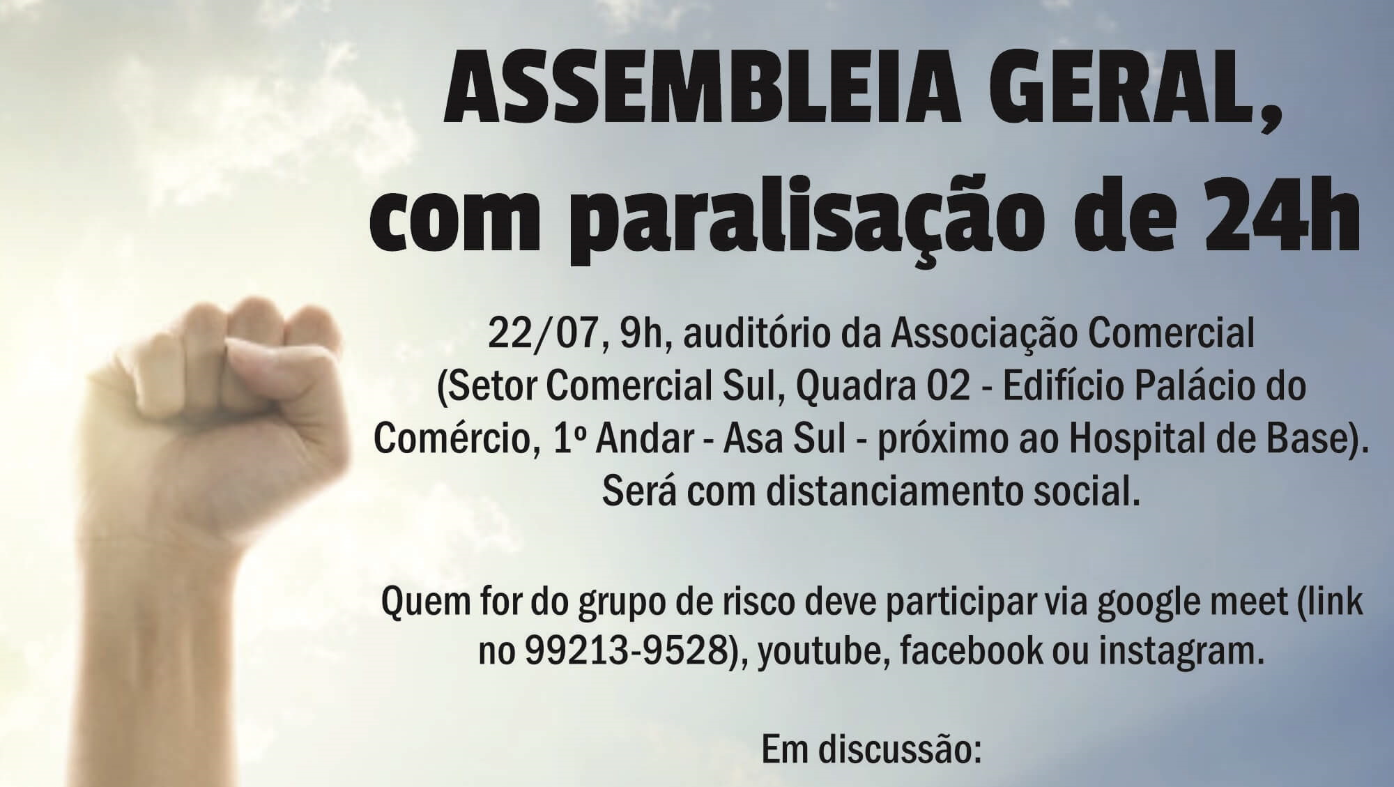 ASSEMBLEIA GERAL, COM PARALISAÇÃO DE 24h - 22/07