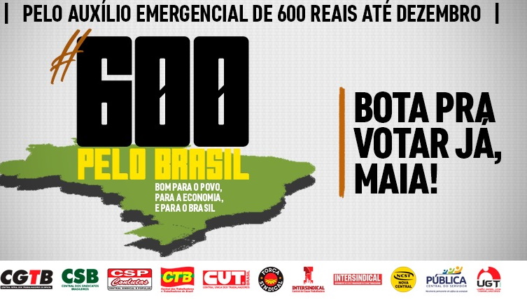 Campanha 600 pelo Brasil - Pelo auxílio emergencial de 600 reais até dezembro
