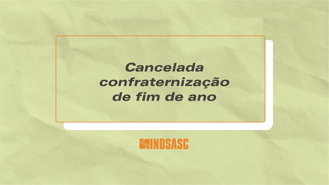 Cancelada confraternização de final de ano