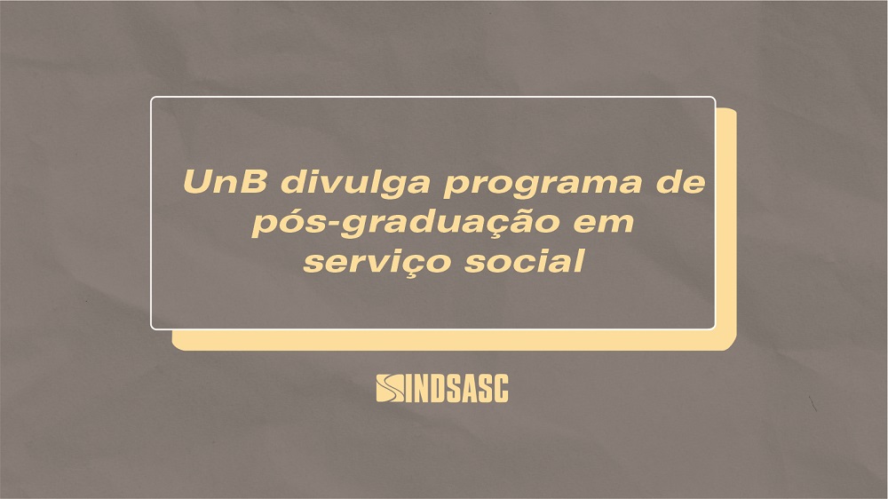 UnB divulga programa de pós-graduação em serviço social