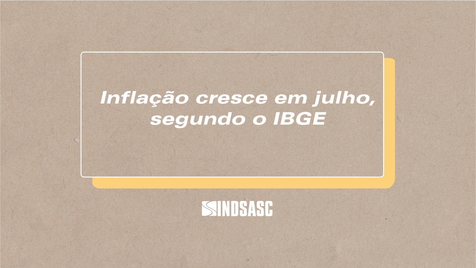 Inflação cresce em julho, segundo o IBGE