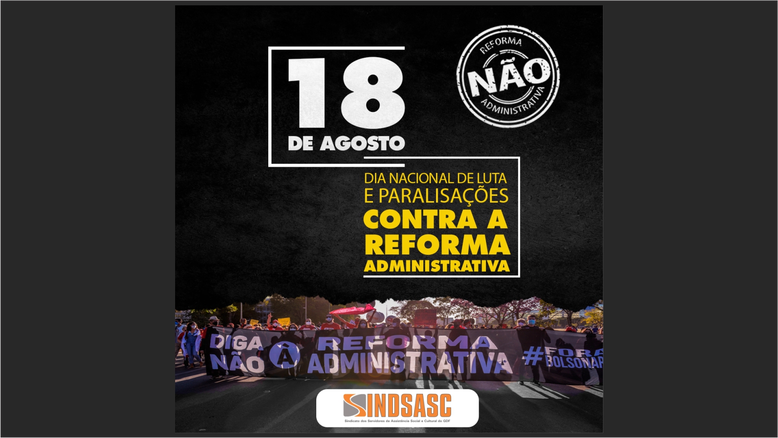 18 de agosto - Dia nacional de lutas e paralisações contra a reforma da administrativa