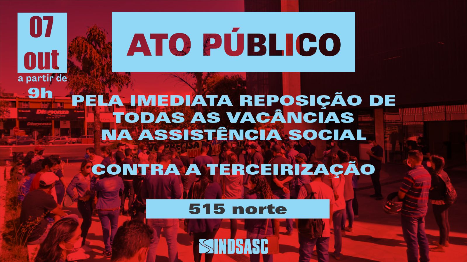 Ato Público - 07 de outubro - Pela imediata reposição de todas as vacâncias na Assistência Social