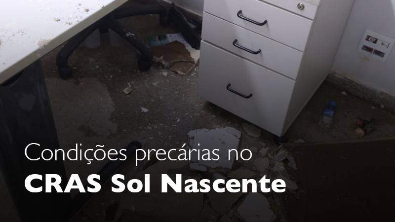 Cras do Sol Nascente está em condições precárias