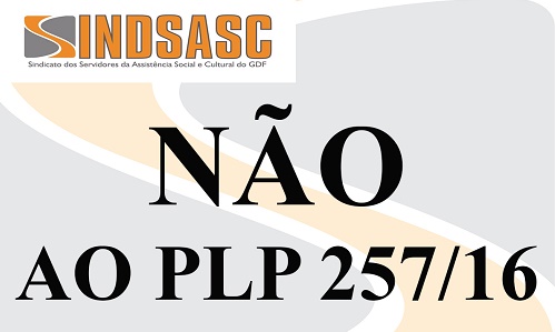 NÃO A PLP 257/16