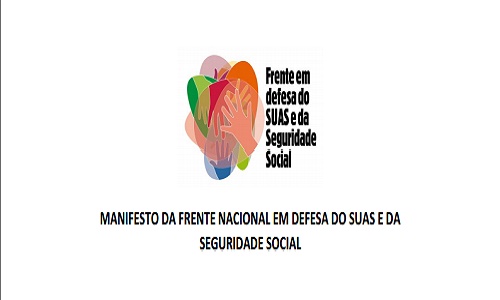 Manifesto da Frente em Defesa do SUAS e da Seguridade Social.